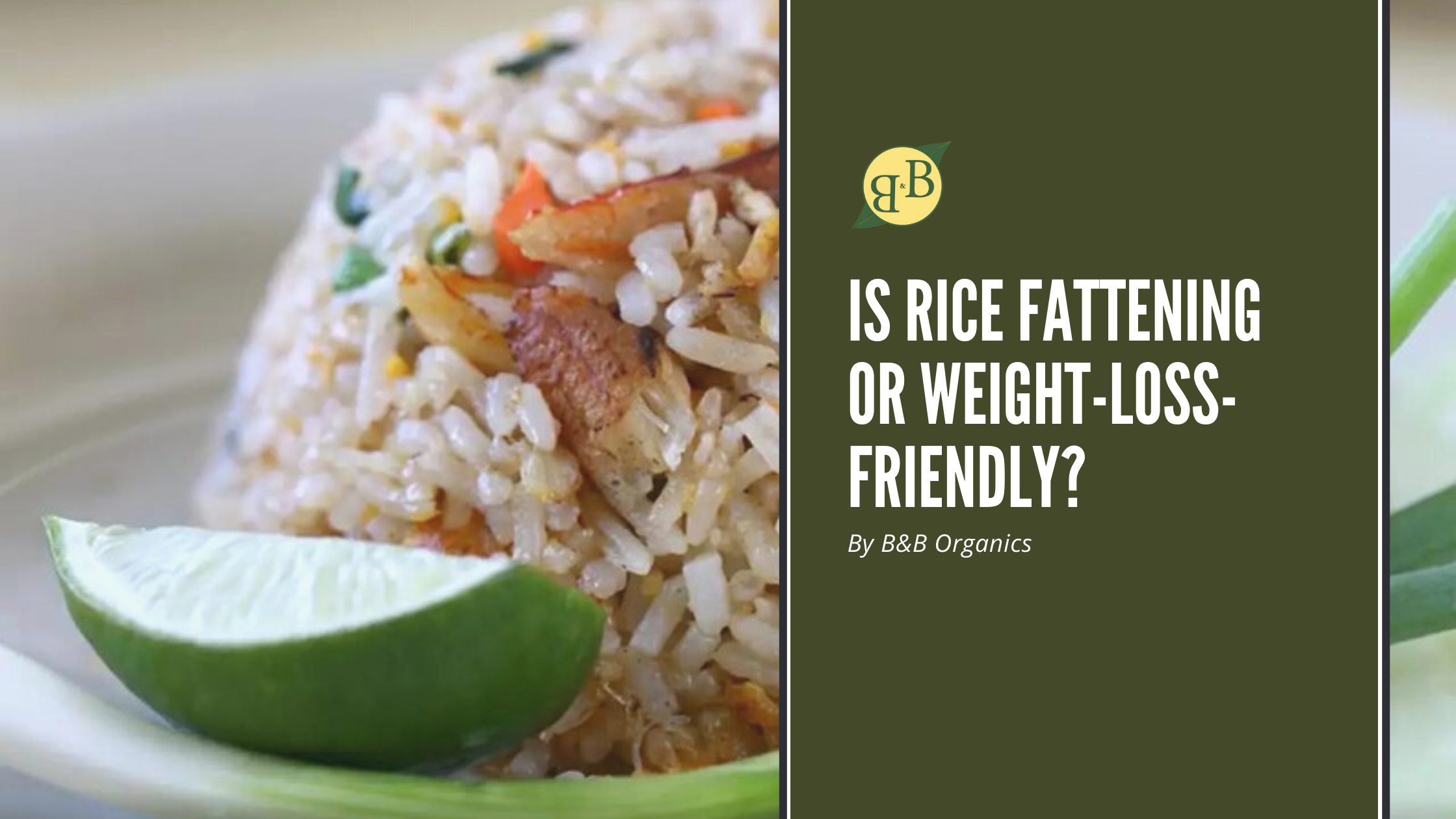 is-rice-fattening-or-weight-loss-friendly-b-b-organics