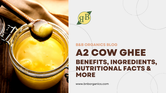 A2 Cow Ghee: Benefits, Ingredients, Nutritional Facts & More