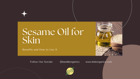 Sesame Oil for Skin: Benefits and How to Use It