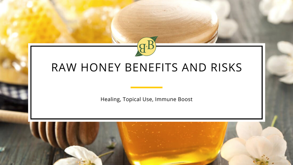 Raw Honey Benefits and Risks: Healing, Topical Use, Immune Boost