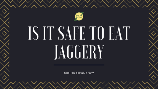 Is It Safe to Eat Jaggery During Pregnancy?