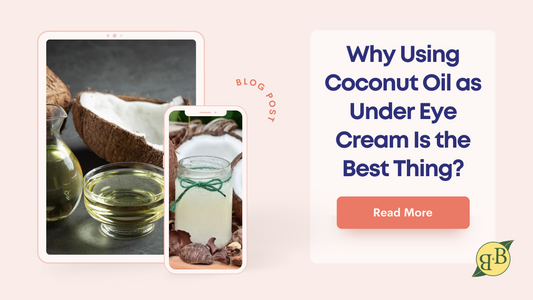 Why Using Coconut Oil as Under Eye Cream Is the Best Thing?