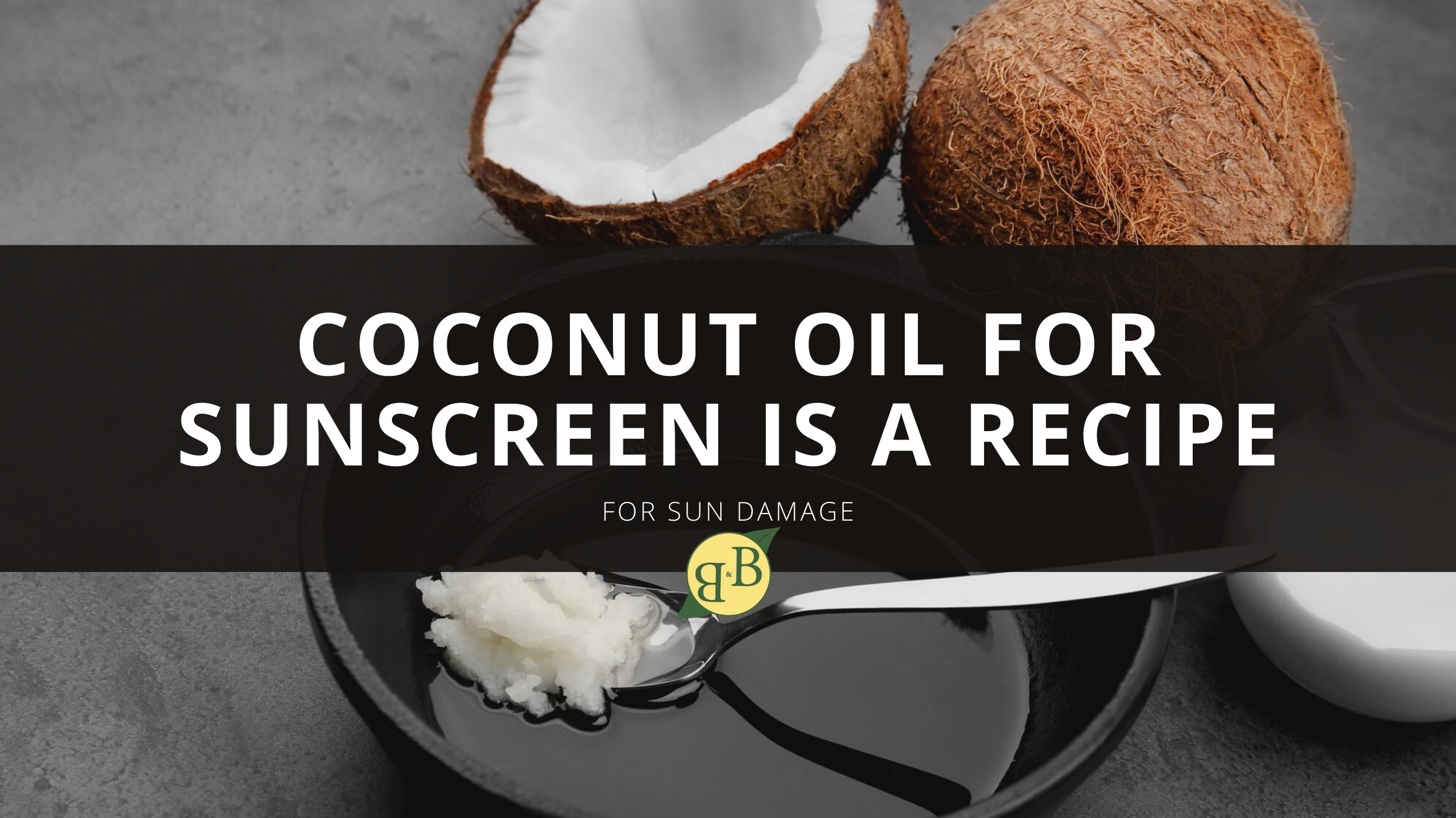 Coconut oil hot sale sunscreen