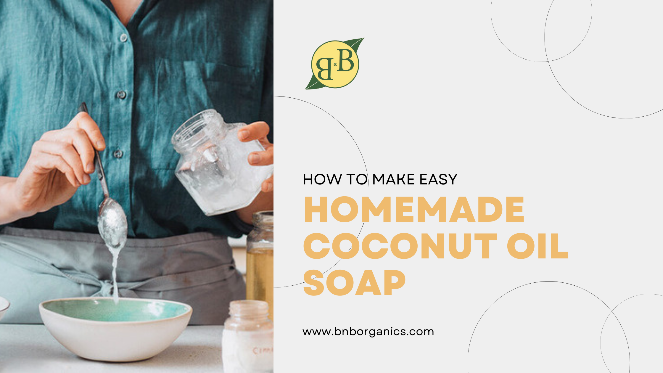 How to Make Easy Homemade Coconut Oil Soap – B&B Organics