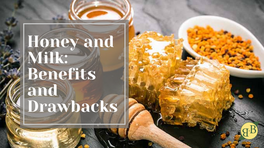 Honey and Milk: Benefits and Drawbacks