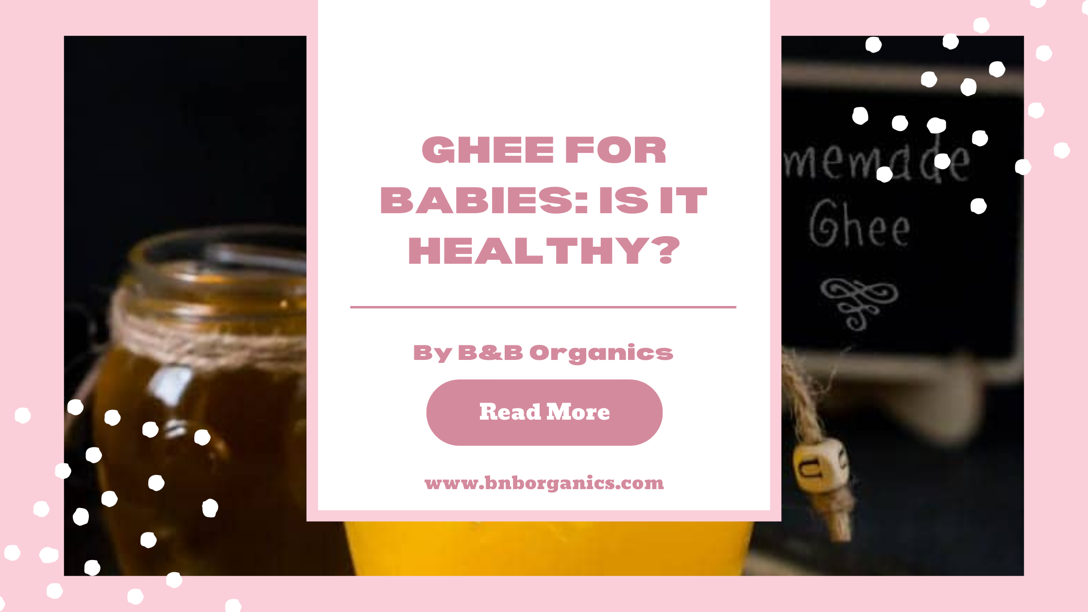 Ghee for babies Is it healthy? B&B Organics