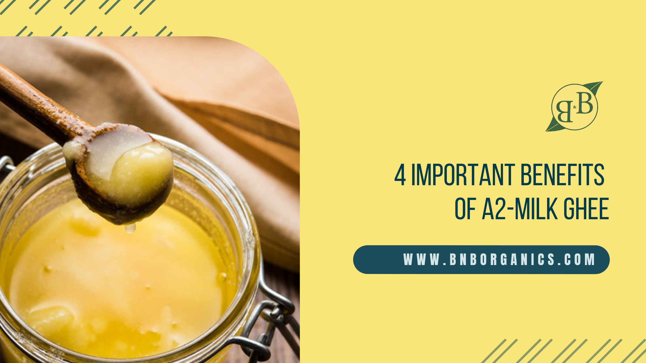 4 Important Benefits Of A2-Milk Ghee – B&B Organics