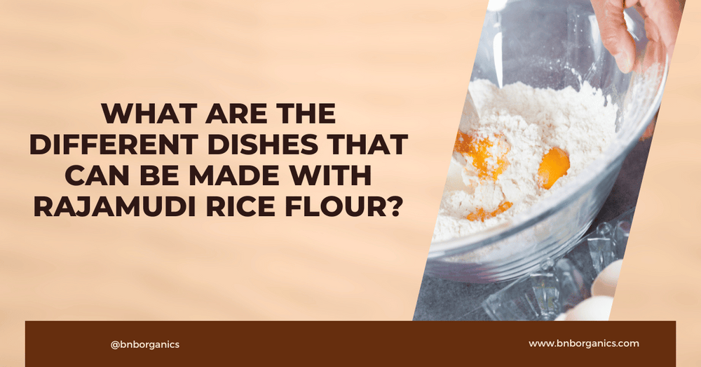 What are the different dishes that can be made with Rajamudi Rice flour?