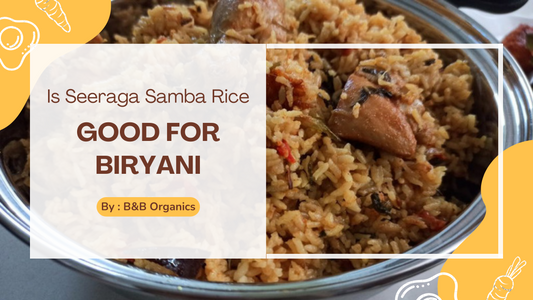 Is Seeraga samba rice good for biryani?