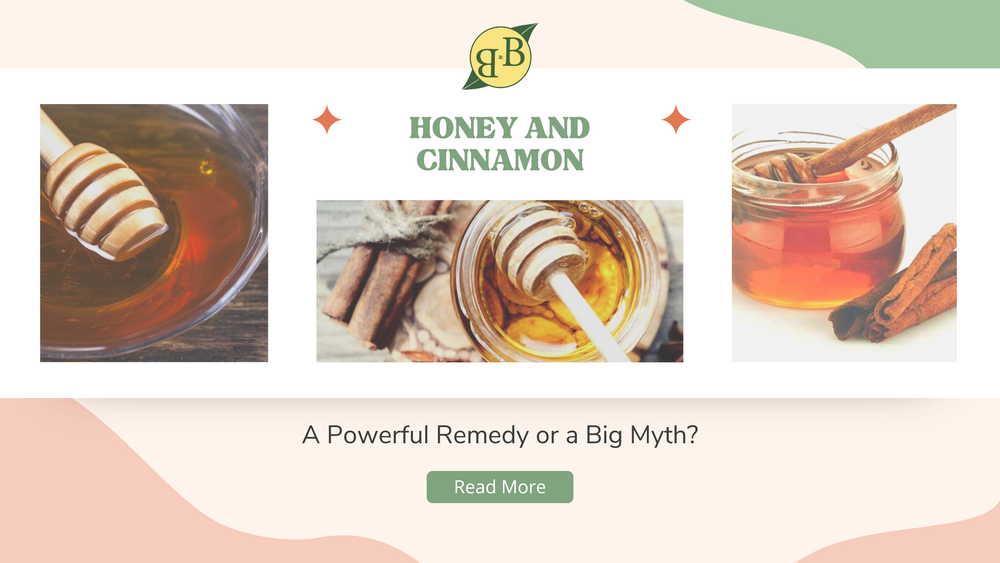 Honey and Cinnamon: A Powerful Remedy or a Big Myth?