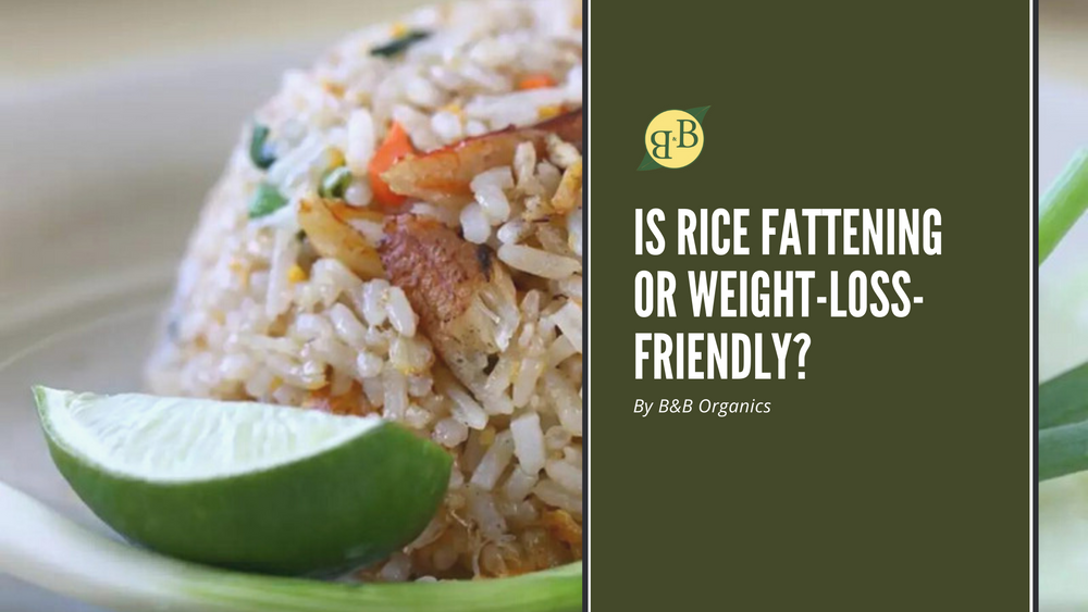 Is Rice Fattening or Weight-Loss-Friendly?