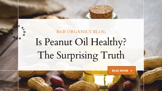 Is Peanut Oil Healthy? The Surprising Truth