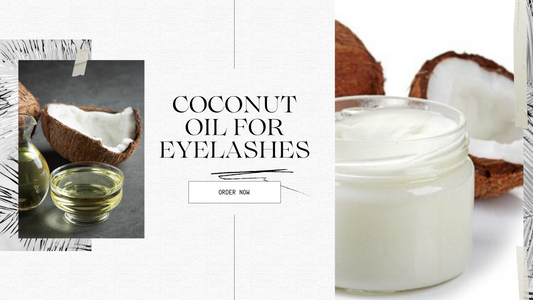 Coconut Oil for Eyelashes: Benefits and Precautions