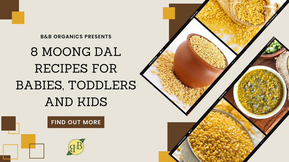 8 Moong Dal Recipes for Babies, Toddlers and Kids