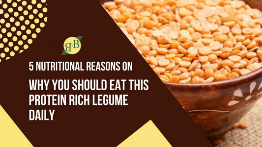 5 Nutritional Reasons On Why You Should Eat This Protein Rich Legume Daily