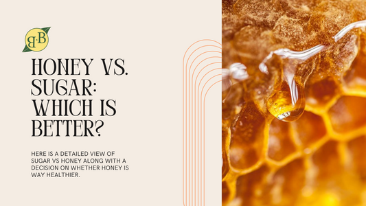 Honey vs. Sugar: Which Is Better?