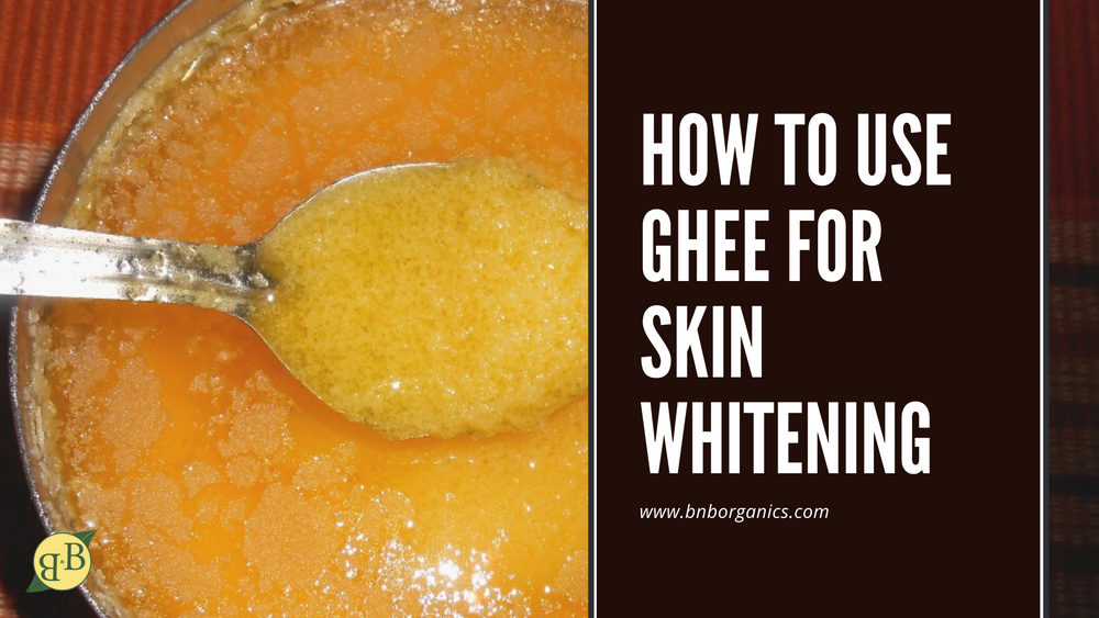 How to use ghee for skin whitening?