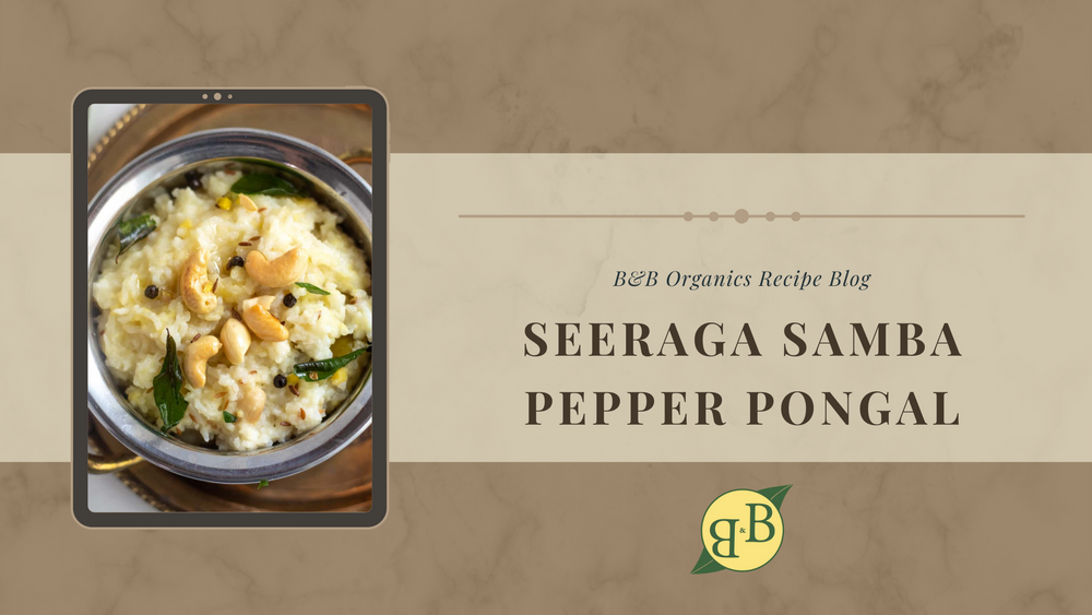 Seeraga Samba Pepper Pongal