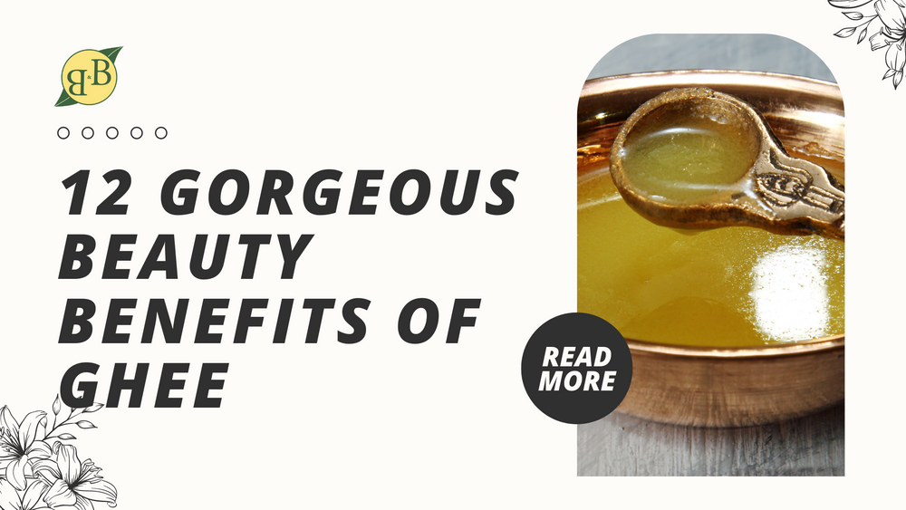 12 Gorgeous Beauty Benefits of Ghee