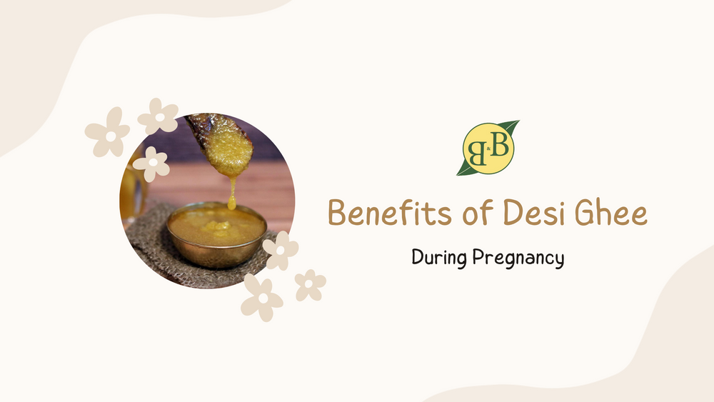 7 Benefits of Desi Ghee during Pregnancy