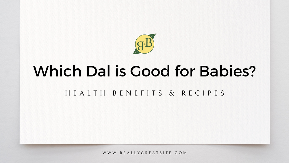 Which Dal is Good for Babies? Health Benefits & Recipes