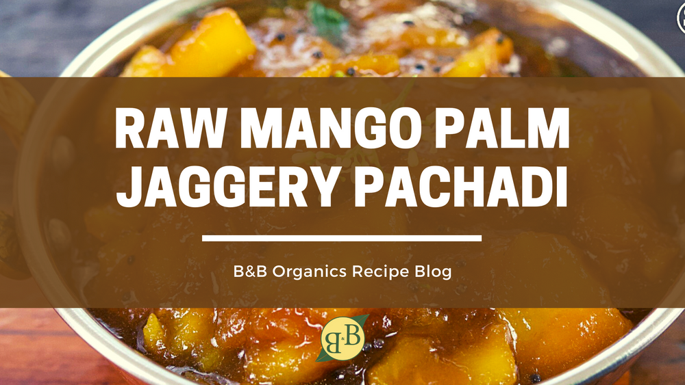 Raw Mango Palm Jaggery Pachadi