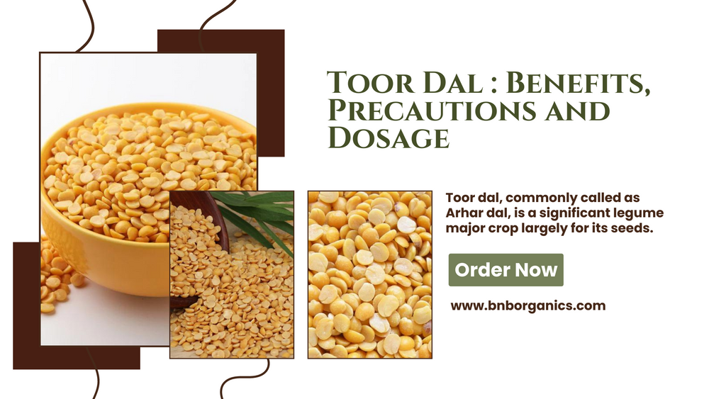 Toor Dal : Benefits, Precautions and Dosage