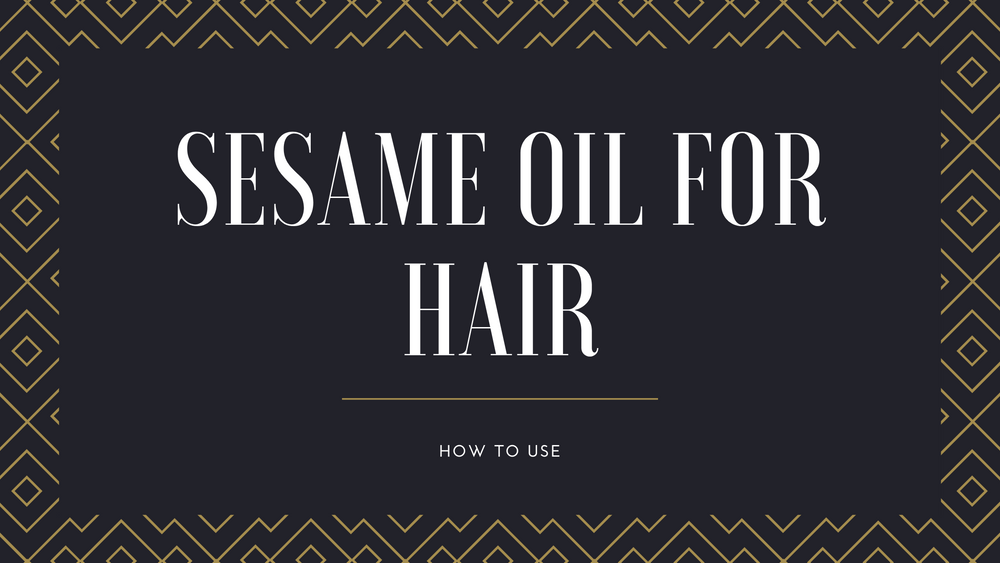 How To Use Sesame Oil For Hair with other oils