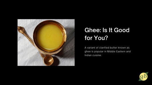 Ghee: Is It Good for You?