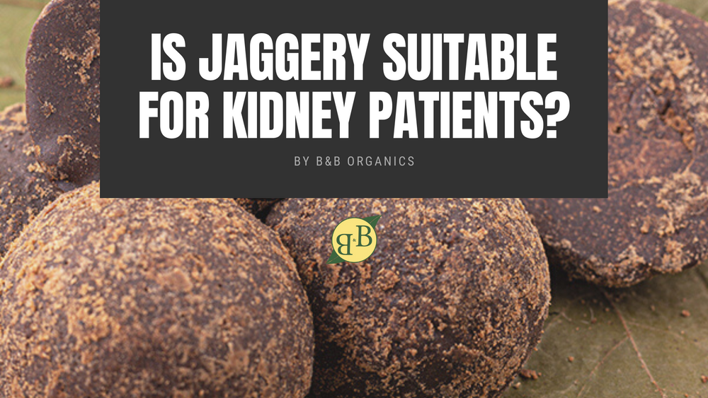 Is Jaggery Suitable For Kidney Patients?