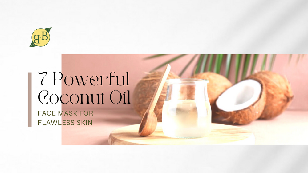 7 Powerful Coconut Oil Face Mask For Flawless skin
