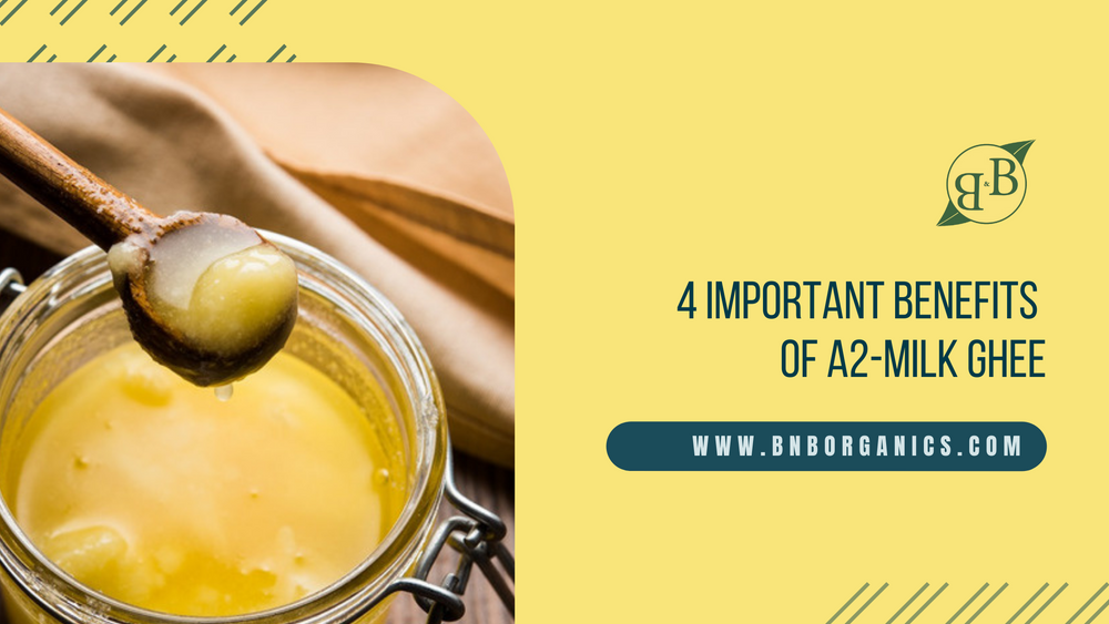 4 Important Benefits Of A2-Milk Ghee