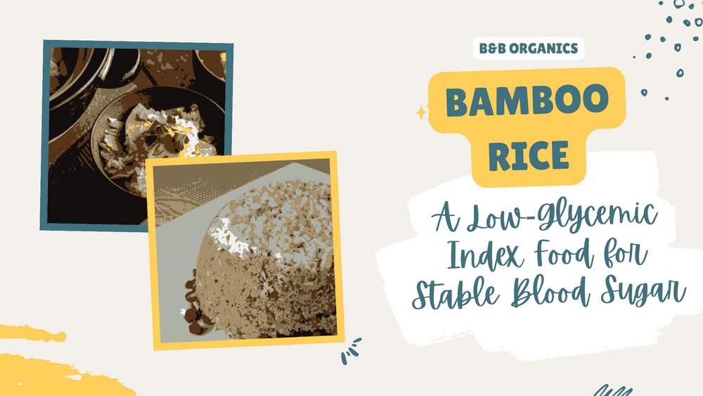 Bamboo Rice: A Low-Glycemic Index Food for Stable Blood Sugar