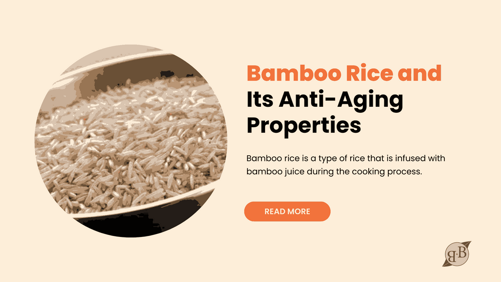 Bamboo Rice and Its Anti-Aging Properties