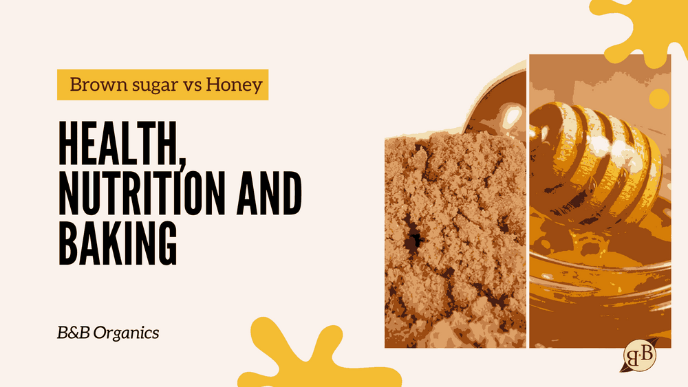 Brown sugar vs Honey - Health, Nutrition and Baking