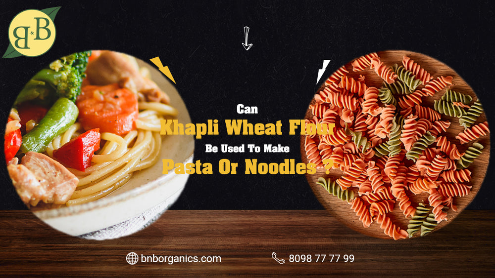 Can Khapli Wheat Flour be used to make pasta or noodles?