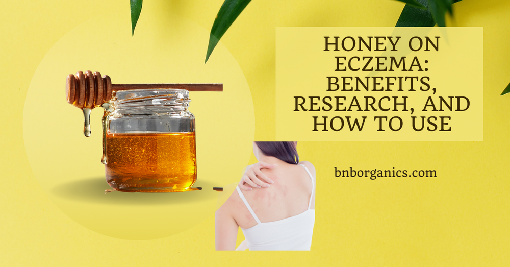 Honey on Eczema: Benefits, Research, and How to Use