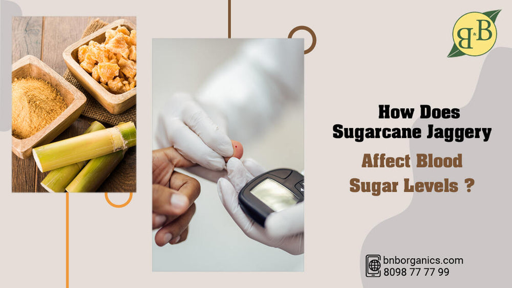 How does sugarcane jaggery affect blood sugar levels?