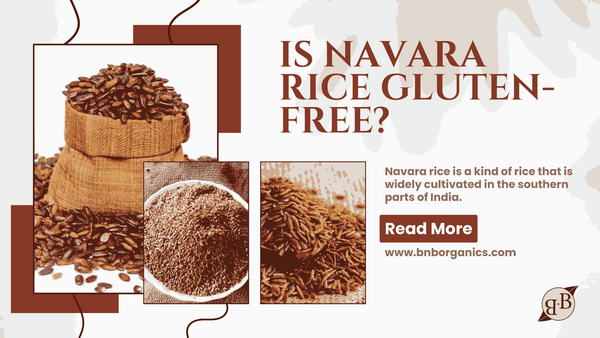 Is Navara Rice gluten-free? – B&B Organics