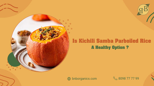 Is Kichili Samba Parboiled rice a healthy option?
