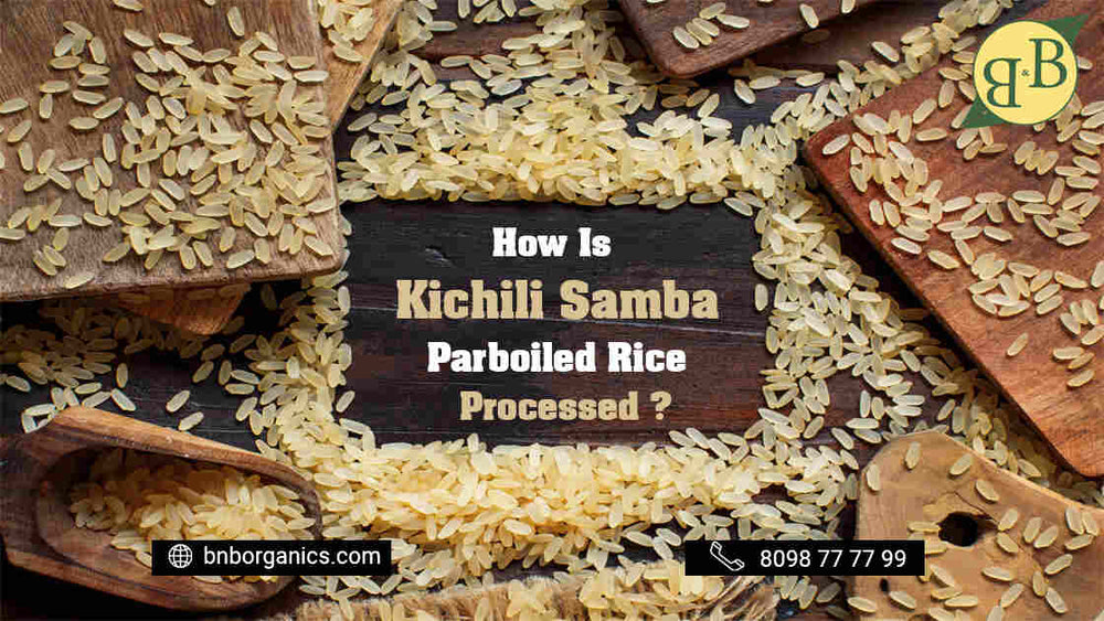 How is Kichili Samba Parboiled rice processed?