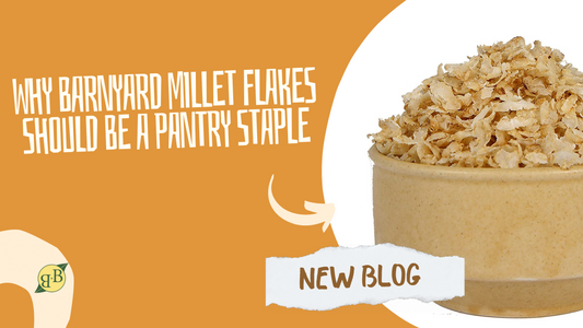 Why Barnyard Millet Flakes Should Be a Pantry Staple