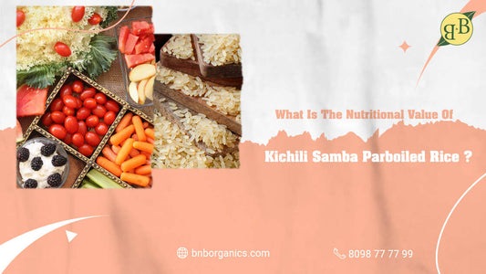 What is the nutritional value of Kichili Samba Parboiled rice?