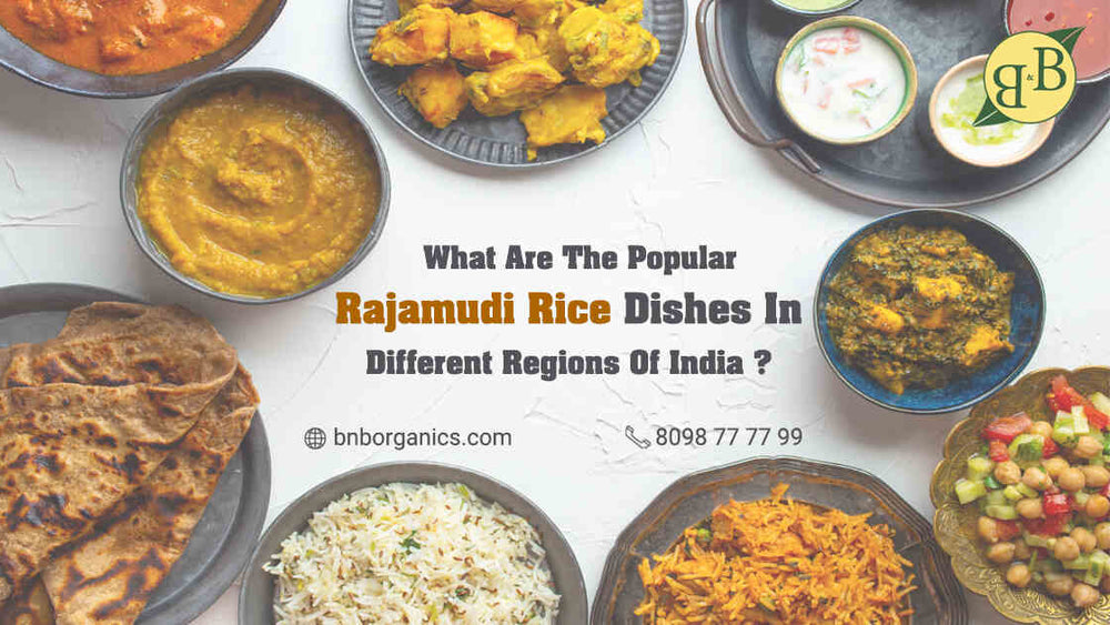 What are the popular Rajamudi Rice dishes in different regions of India?