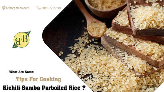 What are some tips for cooking Kichili Samba Parboiled rice?