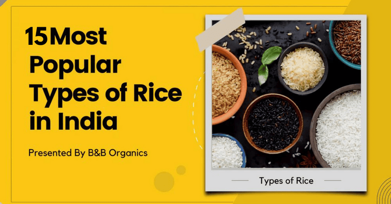 15 Most Popular Types of Rice in India - Names, Benefits, and Uses – B ...